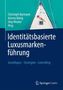 Identitätsbasierte Luxusmarkenführung, Buch