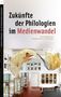 "Zukünfte der Philologien im Medienwandel" von Irmgard M. Wirtz, Uwe Wirth. Raum mit Vitrinen, Fotos, Schreibmaschinen., Buch