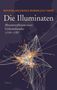 "Die Illuminaten. Metamorphosen eines Geheimbundes 1776–1787." Autoren oben, unten Netzwerk aus Linien und Punkten., Buch