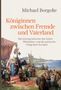 Titel: Königinnen zwischen Fremde und Vaterland. Untertitel: Heiratsmigrantinnen des hohen Mittelalters.

Im Vordergrund eine historische Szene: Königinnen mit Gefolge und Rittern an der Küste., Buch