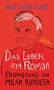 Text: "Wolfgang Matz", "Das Leben, ein Roman", "Erinnerung an Milan Kundera", "Wallstein".  
Illustration: Porträt eines Mannes auf rotem Hintergrund., Buch
