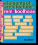 Rem Koolhaas: Rem Koolhaas. Elements of Architecture, Buch
