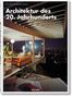 Peter Gössel: Architektur des 20. Jahrhunderts, Buch