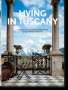 Barbara Stoeltie: Living in Tuscany. 40th Ed., Buch