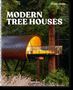 „MODERN TREE HOUSES, BENJAMIN WOLBERGS, TASCHEN“. Ein Baumhaus in einem futuristischen Design im Wald.