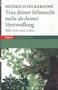 Heinrich Dickerhoff: Trau deiner Sehnsucht mehr als deiner Verzweiflung, Buch
