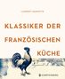 Laurent Mariotte: Klassiker der französischen Küche, Buch