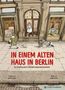 Kathrin Wolf: In einem alten Haus in Berlin, Buch, Buch