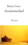 Text: Rainer Gross, Gezeitenwechsel, Roman. Darunter ein Frachtschiff im Sonnenuntergang auf offener See., Buch