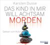 Karsten Dusse: Das Kind in mir will achtsam morden, 6 CDs