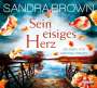 Sandra Brown: Sein eisiges Herz, 6 CDs