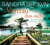 Sandra Brown: Vertrau ihm nicht, 6 CDs