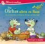 Erhard Dietl: Die Olchis allein zu Haus und zwei Geschichten von Katharina Vöhringer und Ulrike Rogler (CD), CD