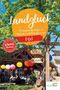 "Landglück: Wanderungen zu Hofläden und Hofcafés in der Eifel." Bunte Laternen, Schilder bei einem gemütlichen Hofladen., Buch