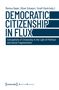 Democratic Citizenship in Flux, Buch, Buch