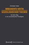 Christoph Haker: Immanente Kritik soziologischer Theorie, Buch, Buch