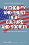 Authority and Trust in US Culture and Society, Buch, Buch