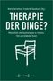 Therapie der Dinge?, Buch
