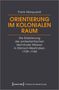 Frank Marquardt: Orientierung im kolonialen Raum, Buch