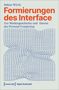 Sabine Wirth: Formierungen des Interface, Buch