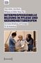 : Interprofessionelle Bildung in Pflege und Gesundheitsberufen, Buch