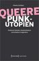 Atlanta Ina Beyer: Queere Punk-Utopien, Buch