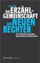 Felix Schilk: Die Erzählgemeinschaft der Neuen Rechten, Buch