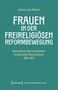 Jasmin Jutta Wieloch: Frauen in der freireligiösen Reformbewegung, Buch, Buch