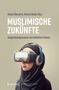 Muslimische Zukünfte, Buch