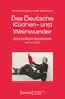 Daniel Deckers: Das Deutsche Küchen- und Weinwunder, Buch, Buch