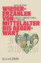 Thalia Vollstedt: Wiedererzählen von Mittelalter bis Gegenwart, Buch