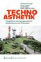 Oben: Autoren und Herausgeber namentlich. Groß "TECHNO ÄSTHETIK". Unten: Landschaft mit Radiomasten auf Hügel.