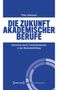 Thies Johannsen: Die Zukunft akademischer Berufe, Buch