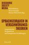 "SPRAUCHGEBRAUCH IN VERSCHWÖRUNGSTHEORIEN. Linguistische Perspektiven auf konspirative Erzählungen." Gelber Hintergrund., Buch