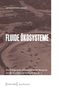 "Fluide Ökosysteme" von Jonna Antonia Josties; eine Ethnographie selbstorganisierter Netzwerke. Luftbild einer Landschaft., Buch