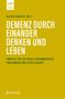 „DEMENZ DURCH EINANDER DENKEN UND LEBEN“ steht in großen weißen Buchstaben auf einem gelben Hintergrund., Buch