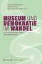 "Museum und Demokratie im Wandel. Kulturdynamik in UK und Deutschland." Grüner Hintergrund, weiße abstrakte Form., Buch
