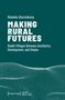 Rebekka Diestelkamp: Making Rural Futures, Buch, Buch