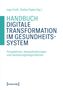Der Titel lautet: "Handbuch Digitale Transformation im Gesundheitssystem". Oben stehen zwei Namen als Herausgeber.