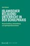 "Islamischer Religionsunterricht in der Schulpraxis" von Batol Kobeissi. Grüner Hintergrund, weißer und beiger Text., Buch