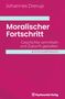 „Moralischer Fortschritt: Geschichte vermitteln und Zukunft gestalten“ von Johannes Drerup, Psychosozial-Verlag Logo.