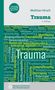 "Vollständig überarbeitete Neuauflage. Trauma 3. Auflage. Wörter wie 'Trauma', 'Übertragung', 'Wiederholungszwang' dominieren.", Buch