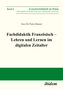 Inez De Florio-Hansen: Fachdidaktik Französisch - Lehren und Lernen im digitalen Zeitalter, Buch