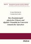 Das Zusammenspiel physischer Präsenz und digitaler Virtualität im Unterricht romanischer Sprachen, Buch