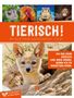 "TIERISCH! Der freche-Sprüche-Wochenplaner 2027. Ich bin sehr niedlich und weiß genau, wann ich es einsetzen kann.", Kalender