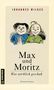 Johannes Wilkes: Max und Moritz - Was wirklich geschah, Buch