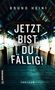 Bruno Heini: Jetzt bist du fällig!, Buch