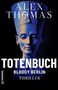Alex Thomas: Totenbuch - Bloody Berlin, Buch, Buch