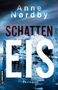 Anne Nordby: Schatten Eis, Buch