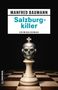 Text: "MANFRED BAUMANN, Salzburgkiller, KRIMINALROMAN". Eine metallene Roboterkopf-Statue auf einer Schachfigur., Buch